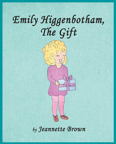 Book: Emily Higgenbotham, The Gift by Jeannette Brown
