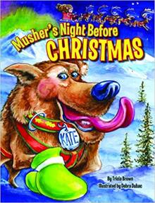 Book: Musher's Night Before Christmas by Tricia Brown