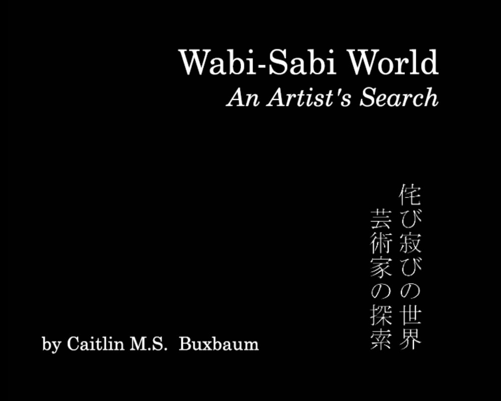 Wabi-Sabi World by Caitlin Buxbaum